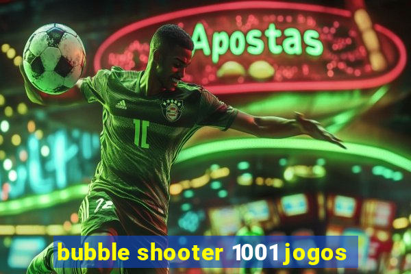 bubble shooter 1001 jogos