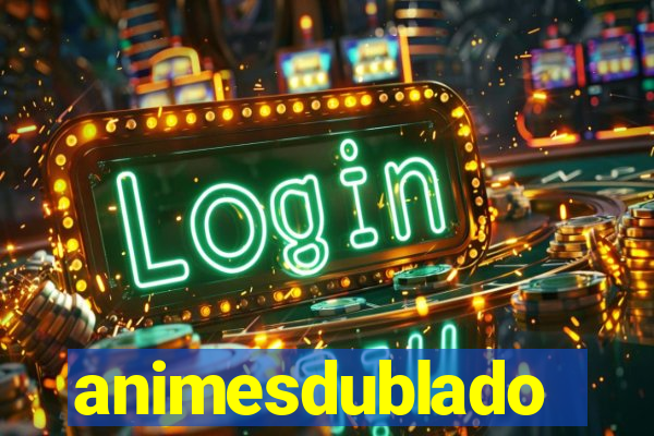 animesdublado