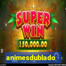 animesdublado