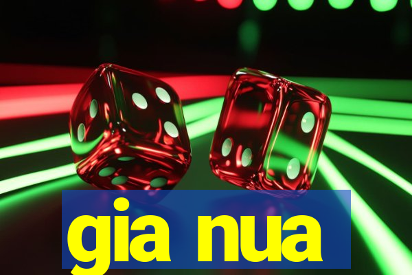 gia nua