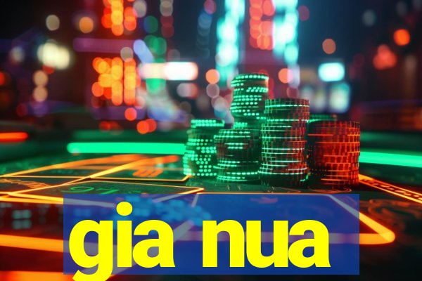 gia nua