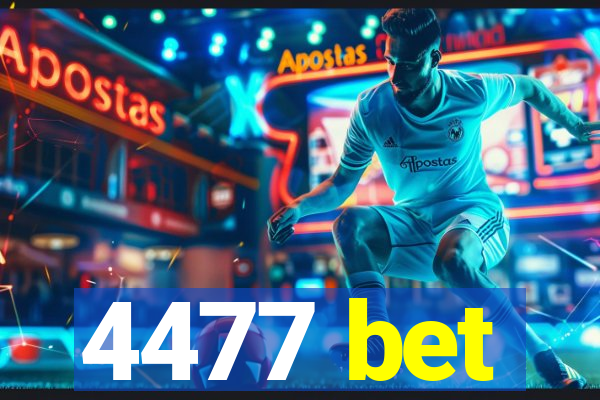 4477 bet