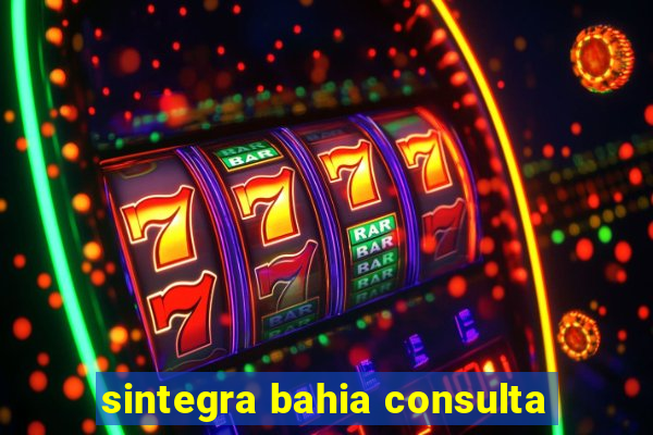 sintegra bahia consulta