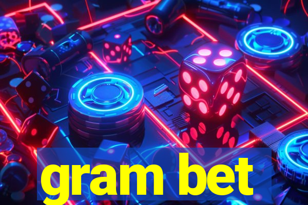 gram bet