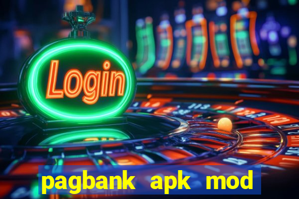 pagbank apk mod dinheiro infinito