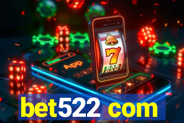 bet522 com