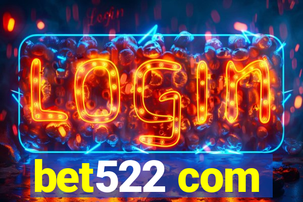 bet522 com