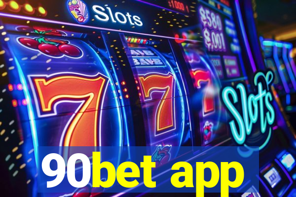 90bet app