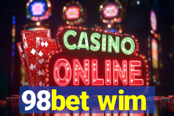 98bet wim