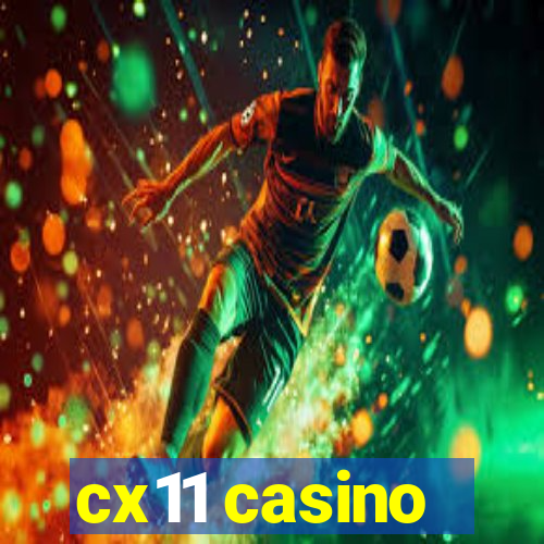 cx11 casino