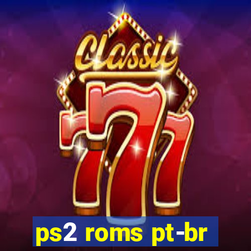 ps2 roms pt-br