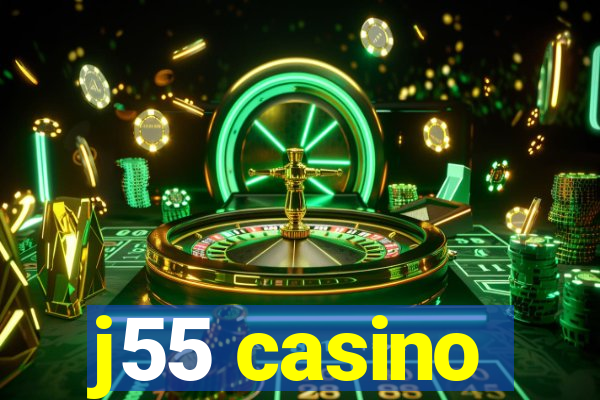 j55 casino