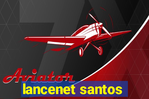 lancenet santos