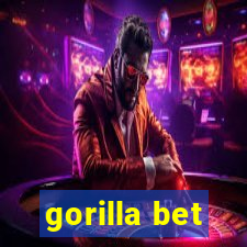 gorilla bet