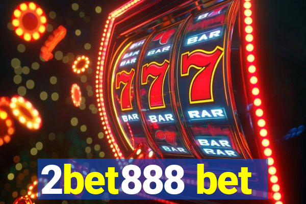 2bet888 bet