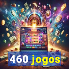 460 jogos