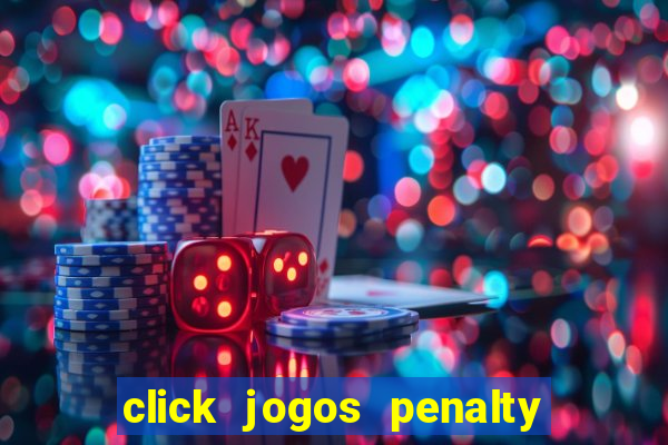 click jogos penalty fever brasil