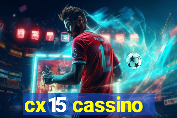 cx15 cassino