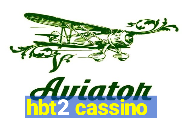 hbt2 cassino
