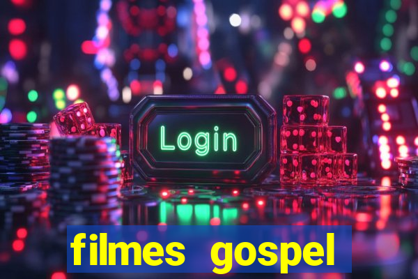 filmes gospel baseadas em fatos reais emocionantes