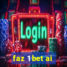faz 1 bet ai