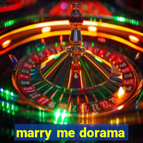 marry me dorama