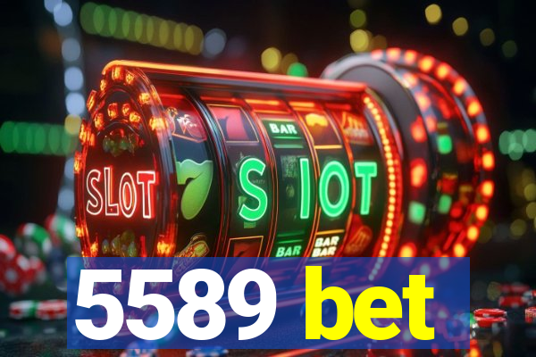 5589 bet
