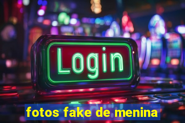 fotos fake de menina