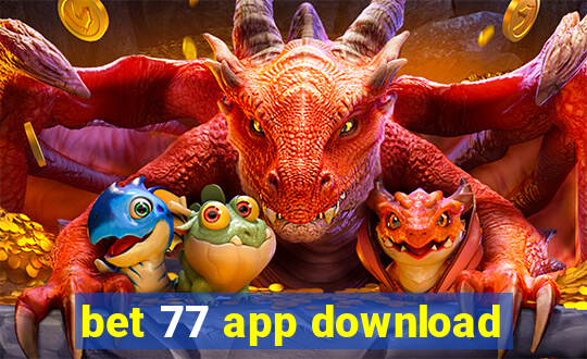 bet 77 app download