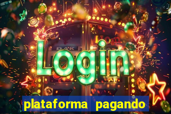 plataforma pagando no cadastro fortune tiger