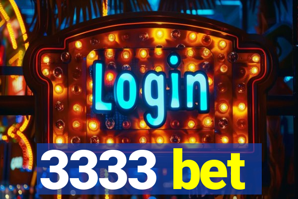 3333 bet