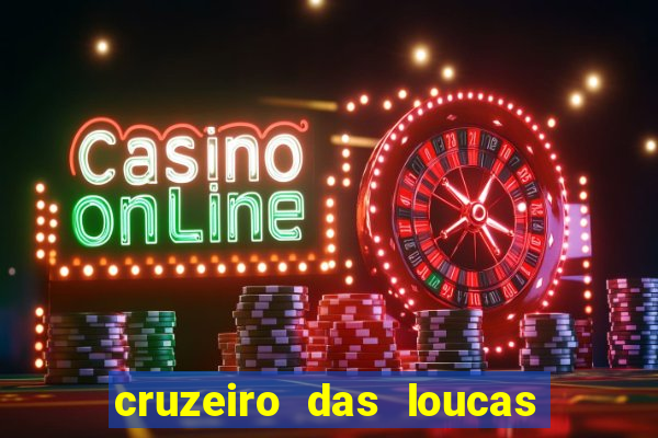 cruzeiro das loucas filme completo dublado download