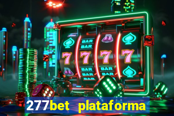 277bet plataforma de jogos