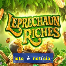 isto é notícia canavieiras bahia