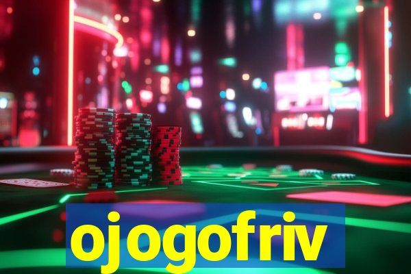 ojogofriv