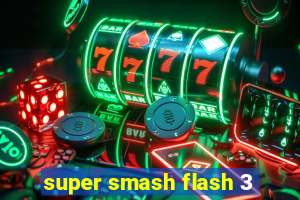 super smash flash 3