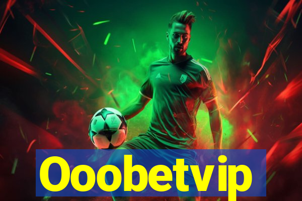 Ooobetvip