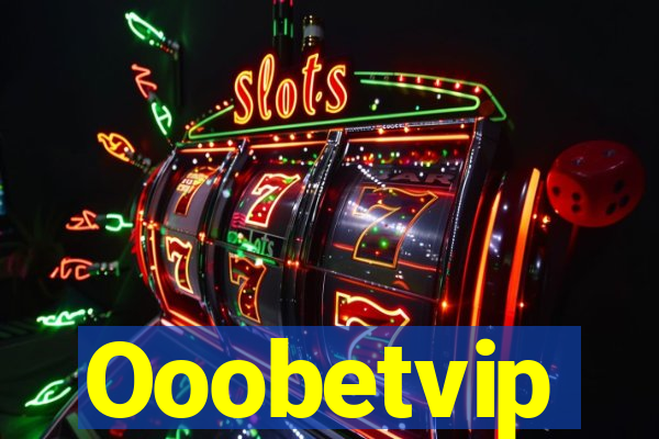 Ooobetvip