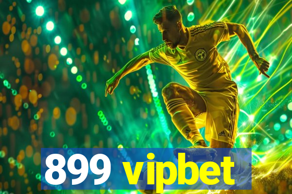 899 vipbet