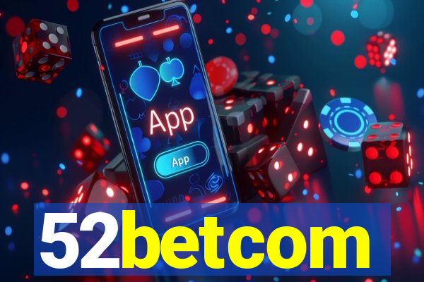 52betcom