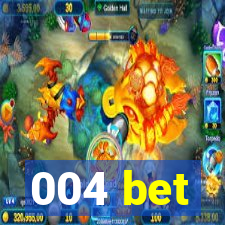 004 bet