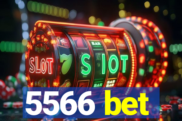 5566 bet