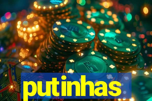 putinhas