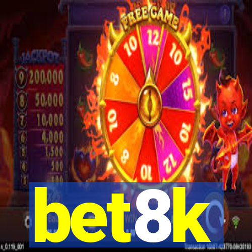 bet8k