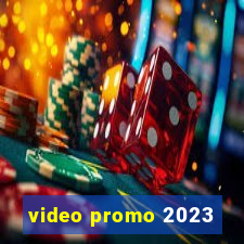video promo 2023