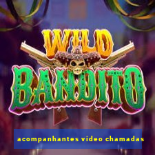 acompanhantes video chamadas