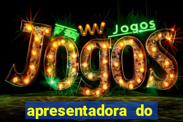 apresentadora do esporte espetacular nua