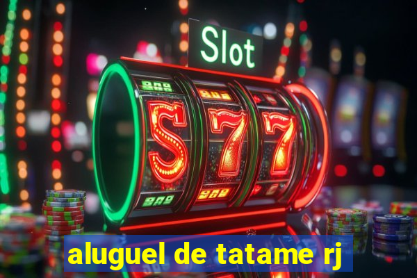 aluguel de tatame rj