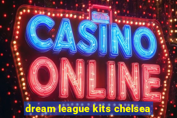 dream league kits chelsea