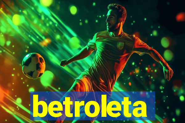 betroleta